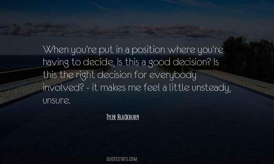 The Right Decision Quotes #1050932