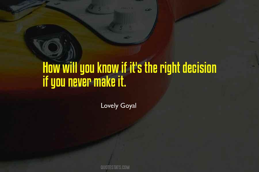 The Right Decision Quotes #1068095