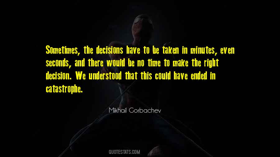 The Right Decision Quotes #1360339