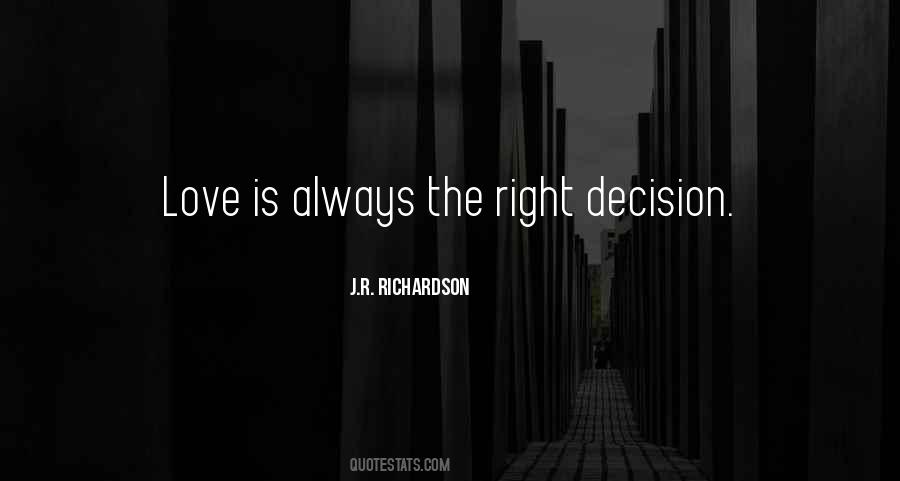 The Right Decision Quotes #1711804