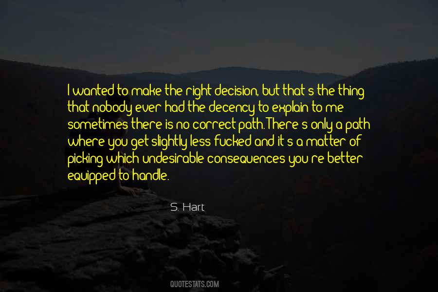 The Right Decision Quotes #695713