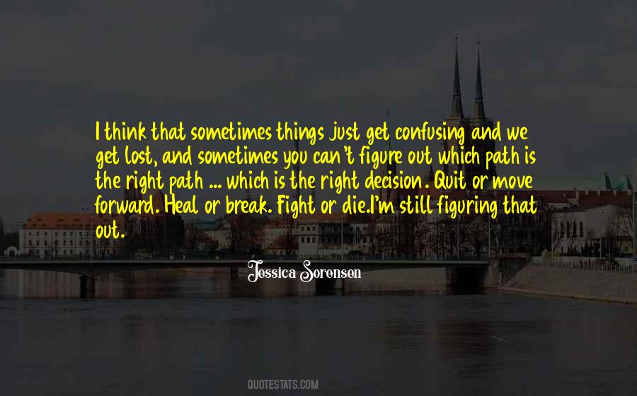 The Right Decision Quotes #708337