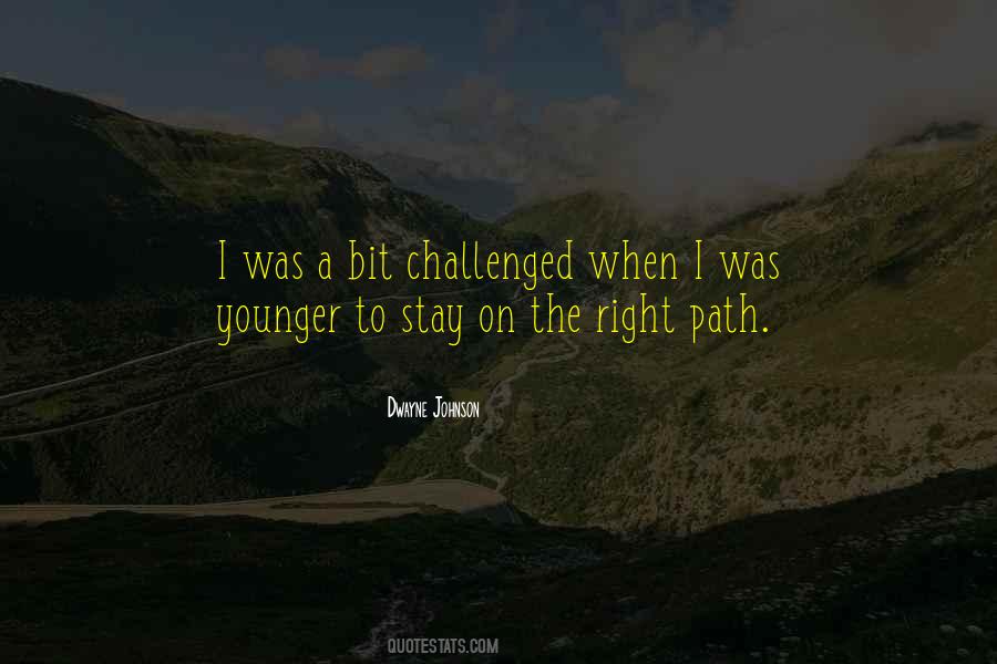 The Right Path Quotes #1377545