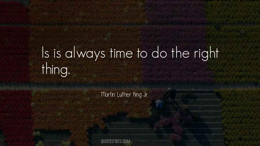 The Right Thing Quotes #1715435