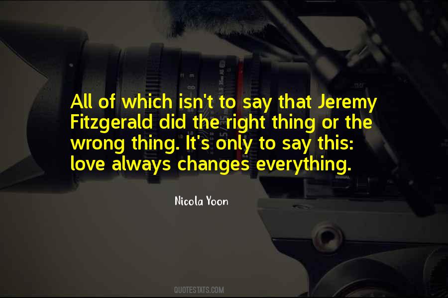 The Right Thing Quotes #1758068