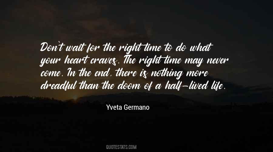 The Right Time Quotes #1174560