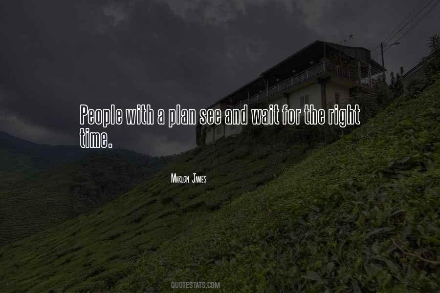 The Right Time Quotes #887156