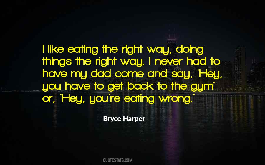 The Right Way Quotes #932926