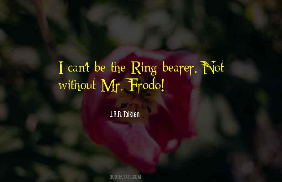 The Ring Frodo Quotes #1229650