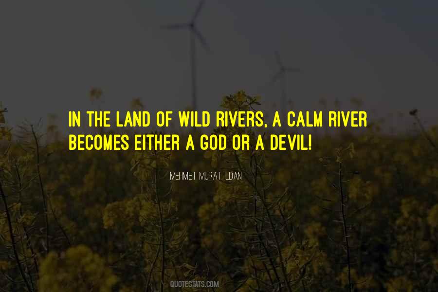 The River Wild Quotes #1173840