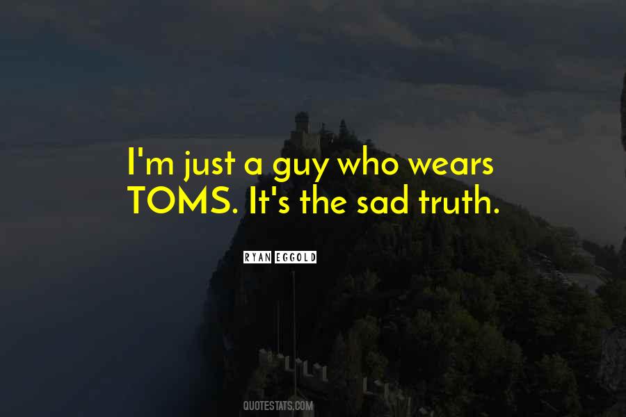 The Sad Truth Quotes #1641437