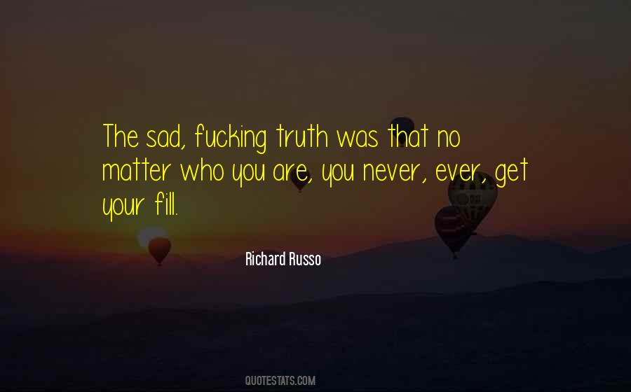 The Sad Truth Quotes #691335