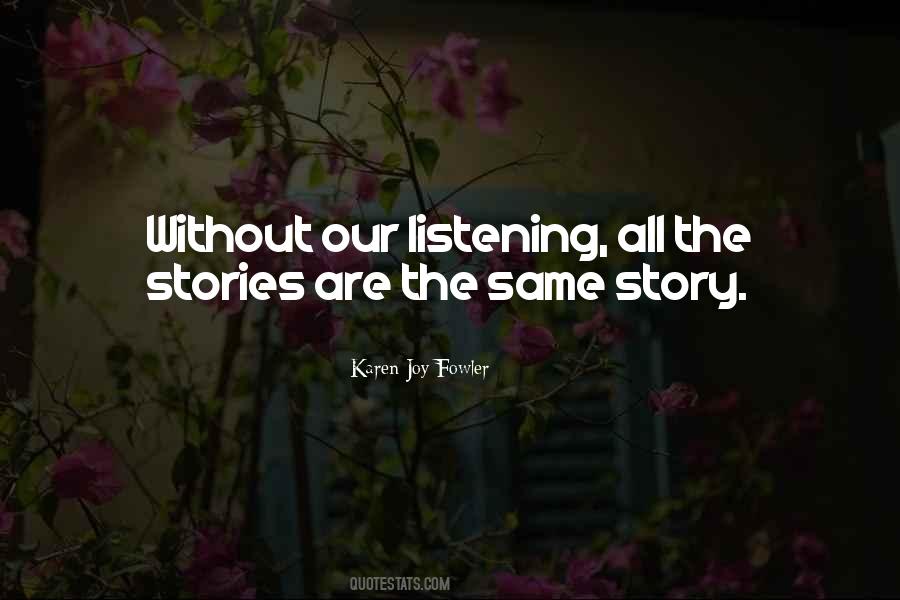 The Same Story Quotes #354587