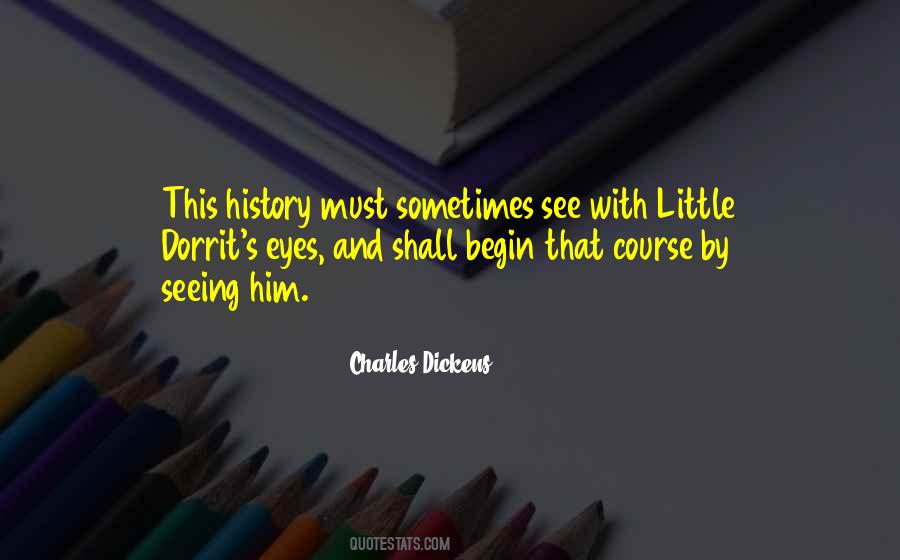 The Seeing See Little Quotes #1012718