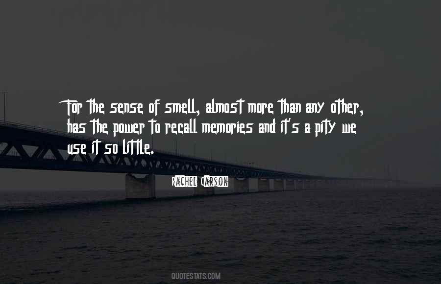 The Sense Of Smell Quotes #706452