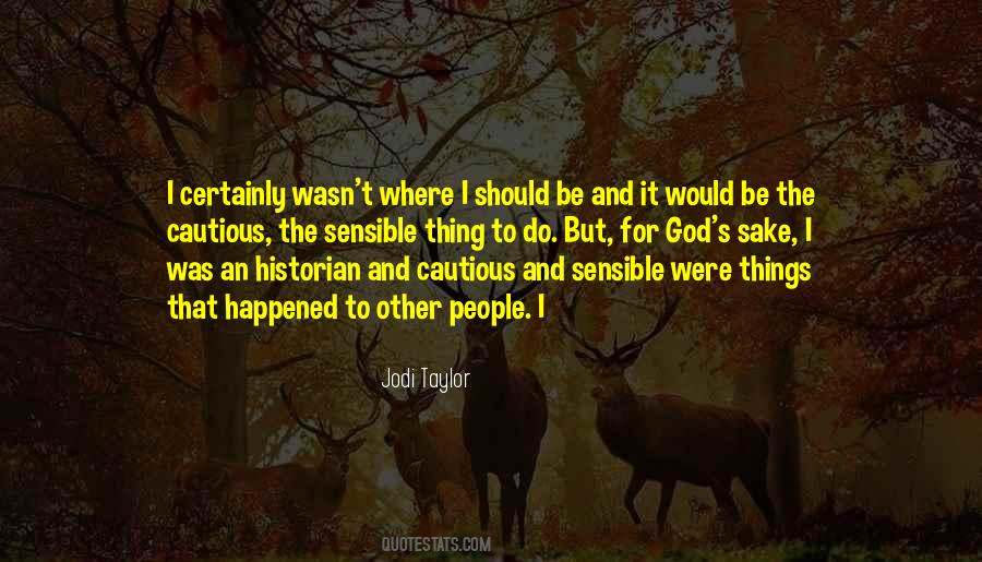 The Sensible Thing Quotes #1509012