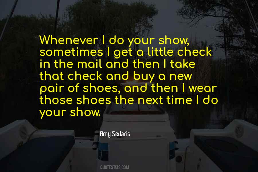 The Shoes I Wear Quotes #387892