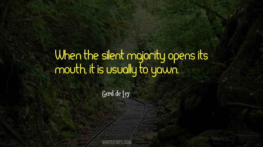 The Silent Majority Quotes #513990 The Silent Majority Quotes #513990