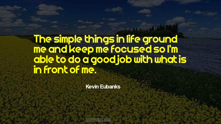 The Simple Things Of Life Quotes #724260