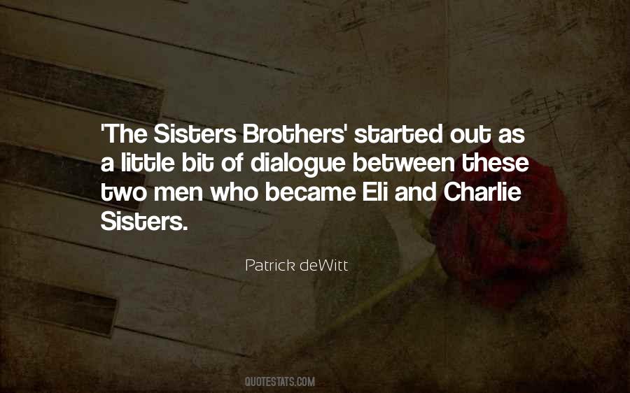 The Sisters Brothers Patrick Dewitt Quotes #783319