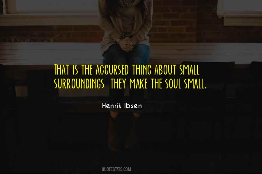 The Small Thing Quotes #307048