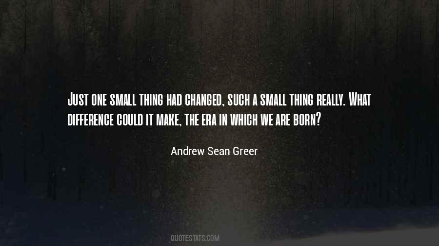 The Small Thing Quotes #352907