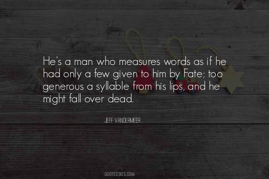 Quotes About A Generous Man #1338647