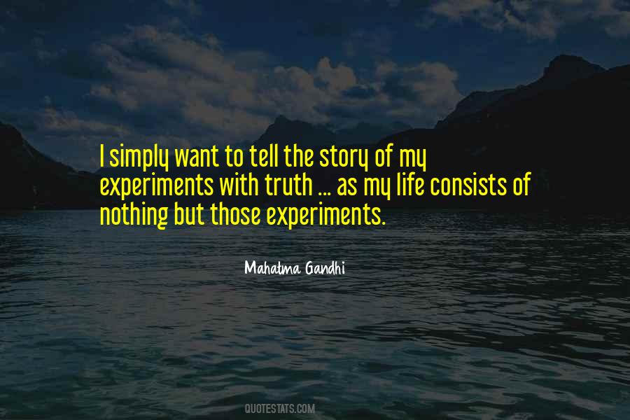 The Story Of My Experiments With Truth Quotes #864968