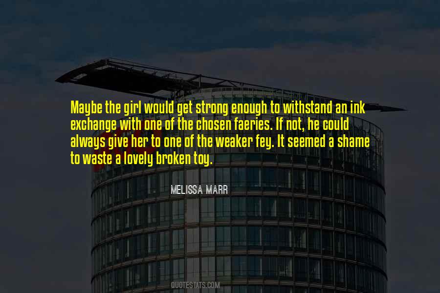 The Strong Girl Quotes #568191