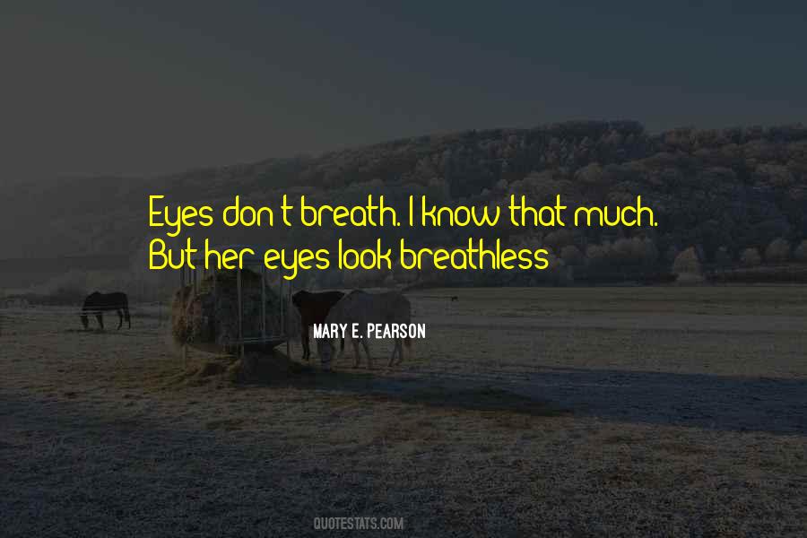 Quotes About Breathless #1136050