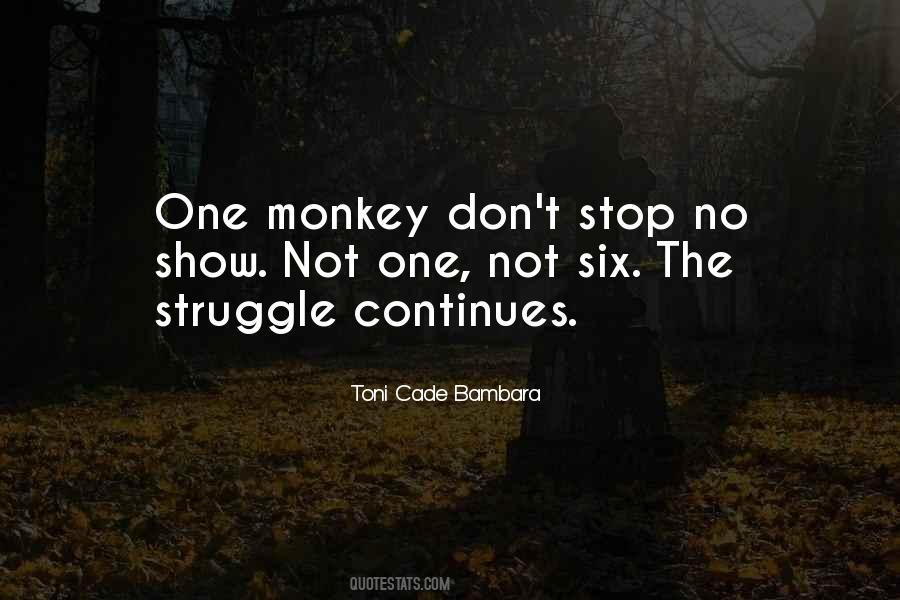 The Struggle Continues Quotes #1040554