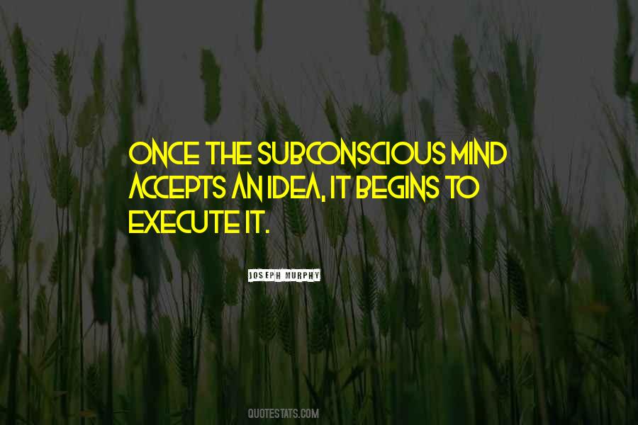 The Subconscious Mind Quotes #1349869