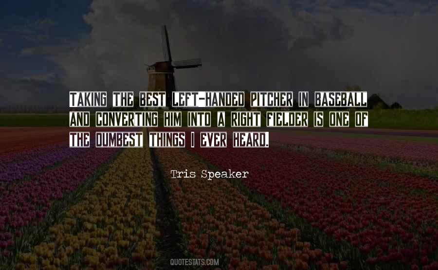 Quotes About Tris Speaker #932289