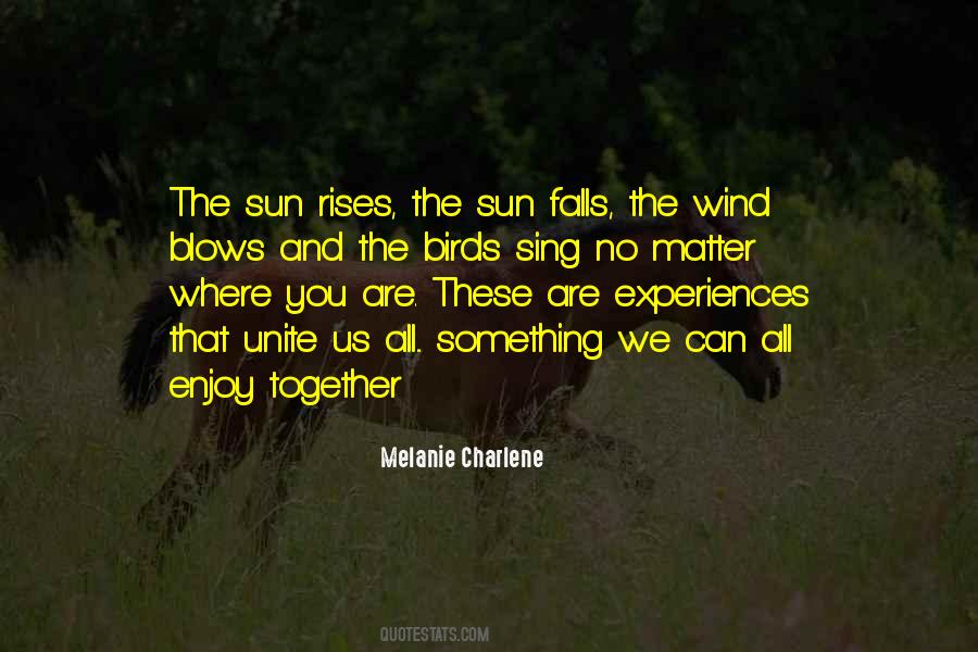 The Sun Rises Quotes #1035828