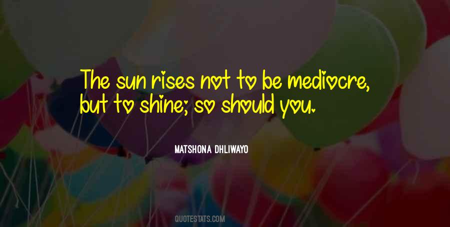 The Sun Rises Quotes #1239572