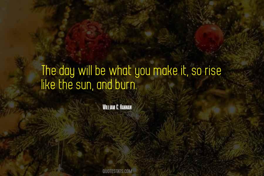 The Sun Will Rise Quotes #979874