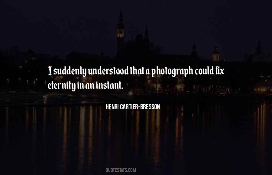 Quotes About Henri Cartier Bresson #850044