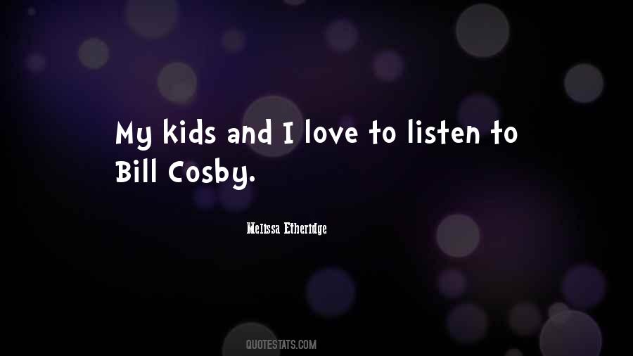 Quotes About Bill Cosby #1622567