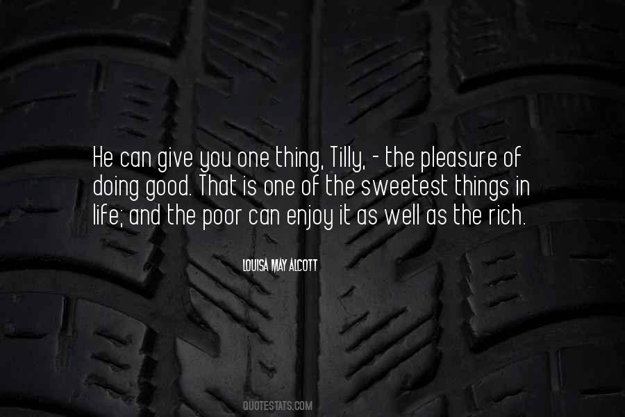 The Sweetest Thing In Life Quotes #1493010