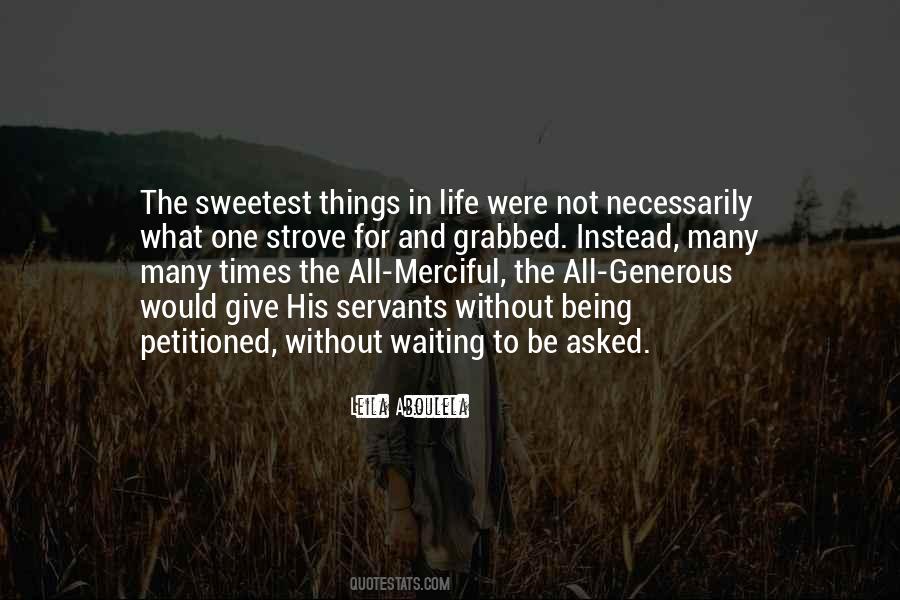 The Sweetest Thing In Life Quotes #320132