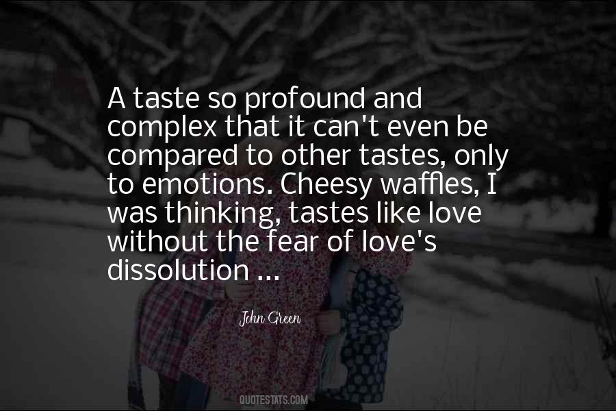 The Taste Of Love Quotes #734794