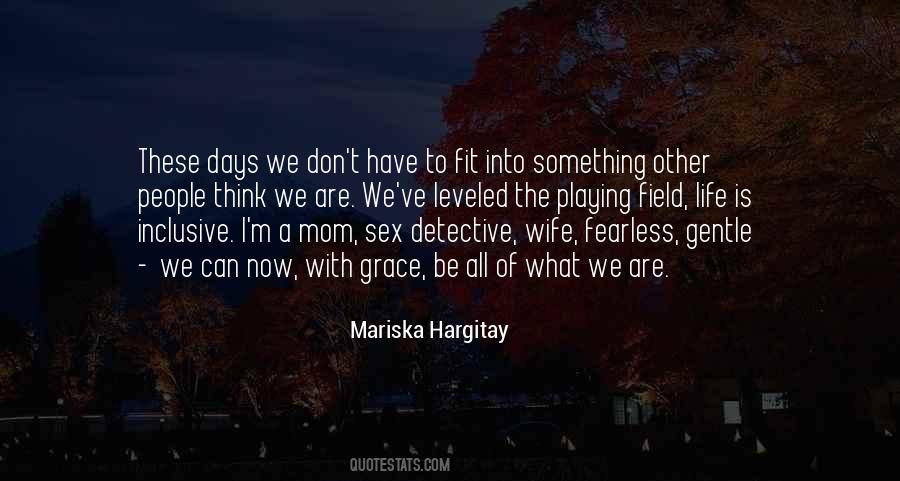 Quotes About Mariska Hargitay #961644