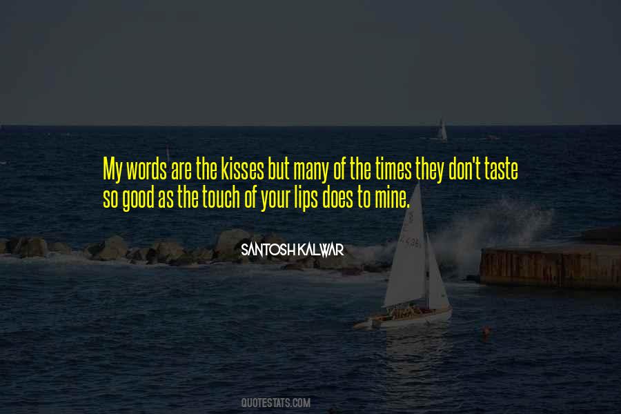 The Taste Of Your Lips Quotes #314146