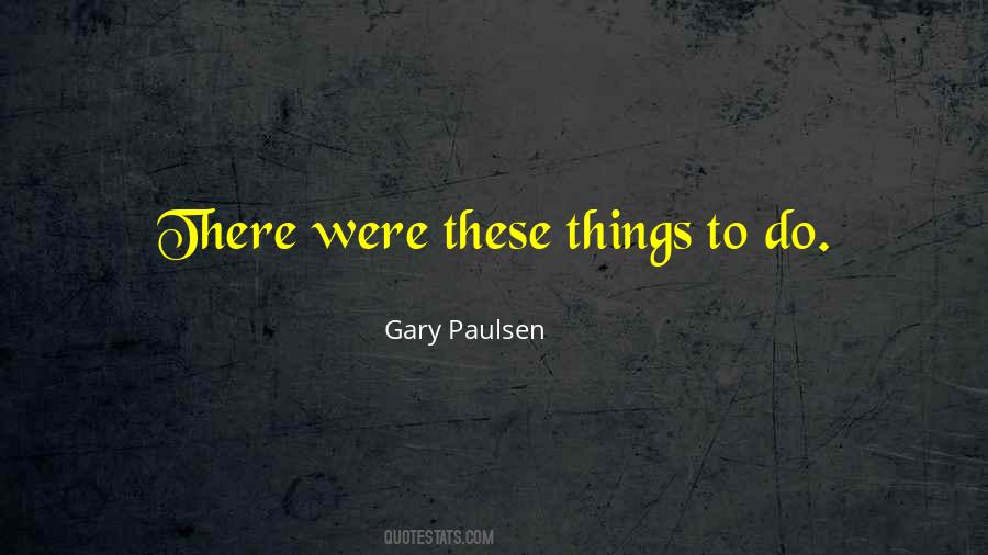 Quotes About Gary Paulsen #1710066