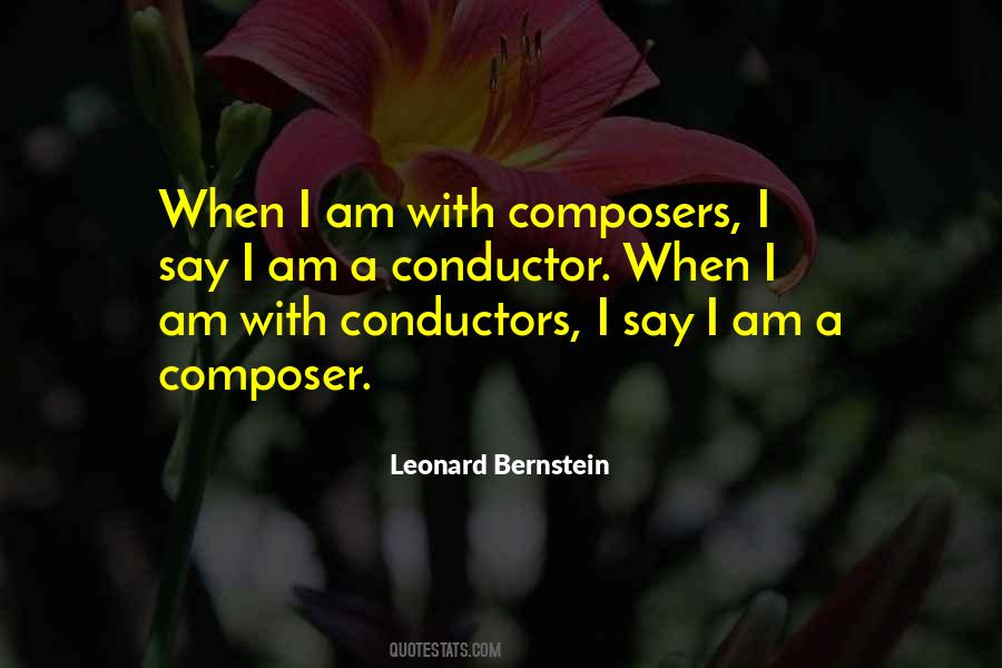 Quotes About Leonard Bernstein #1589647