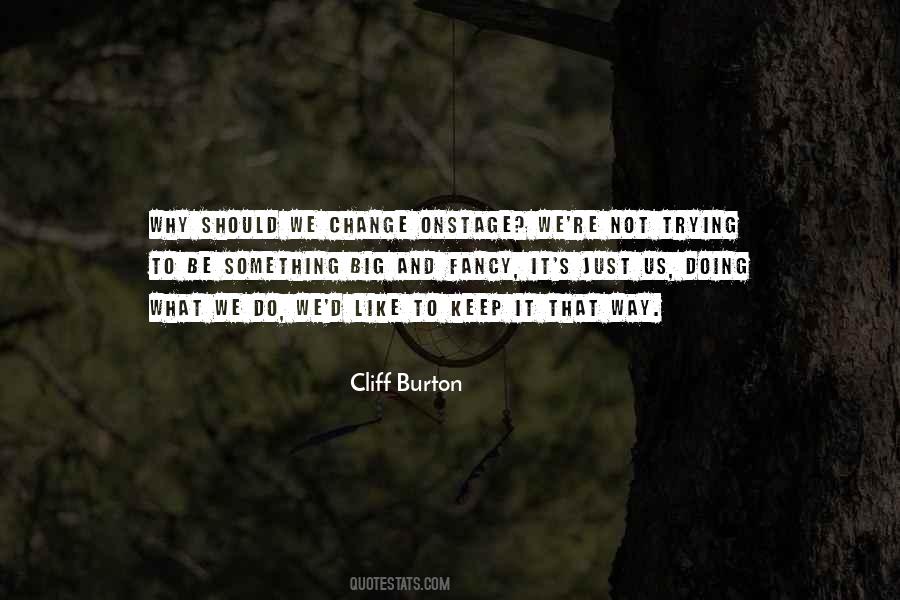 Quotes About Cliff Burton #1640780