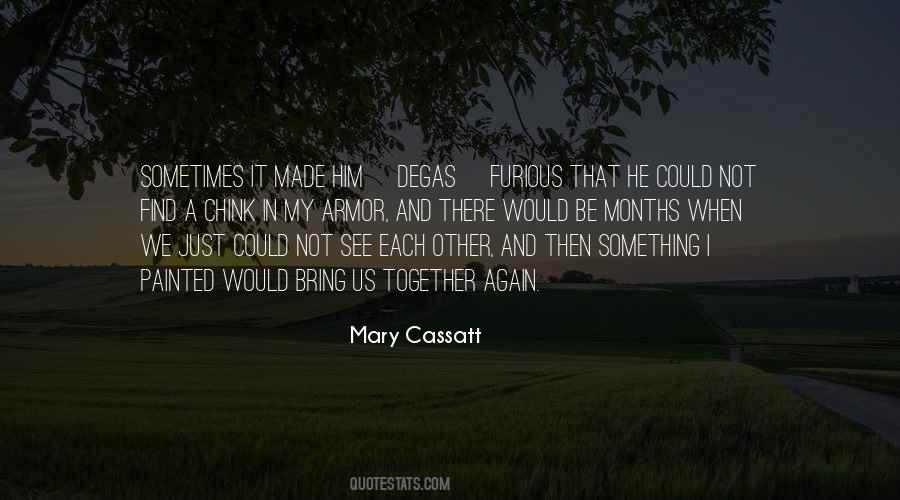 Quotes About Mary Cassatt #501261