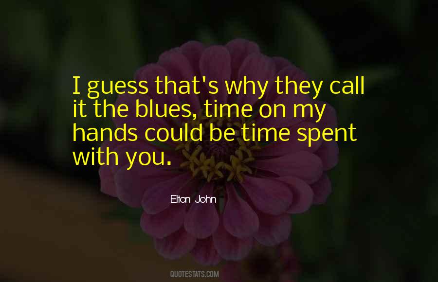 The Time I've Spent With You Quotes #454655