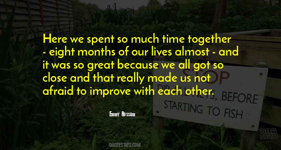 The Time We've Spent Together Quotes #610777