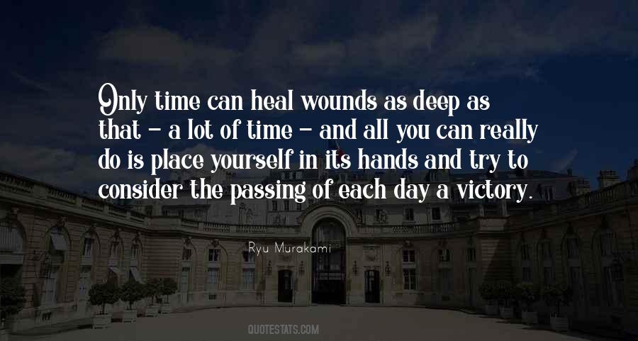 The Time Will Heal Quotes #530881